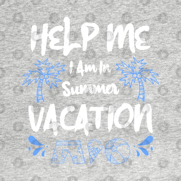 Help Me I Am In Summer Vacation by SOF1AF